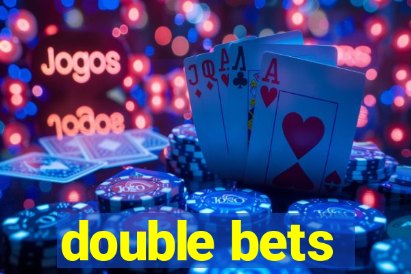 double bets